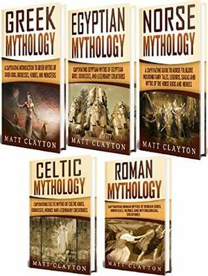 Mythology: Captivating Greek, Egyptian, Norse, Celtic and Roman Myths of Gods, Goddesses, Heroes, and Monsters by Captivating History