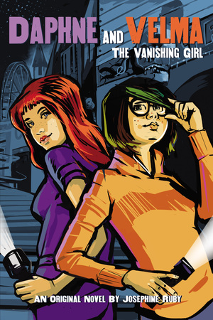 The Vanishing Girl: Daphne and Velma #02 by Josephine Ruby