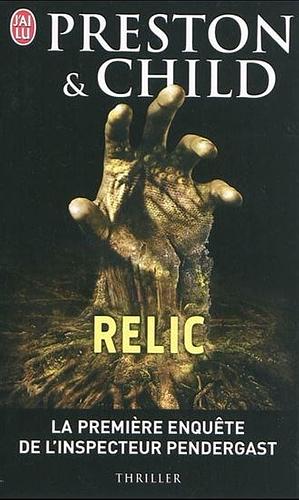 Relic by Douglas Preston, Lincoln Child