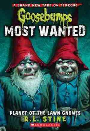 Planet of the Lawn Gnomes by R.L. Stine