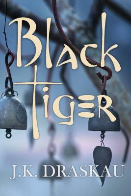 Black Tiger by J. K. Draskau