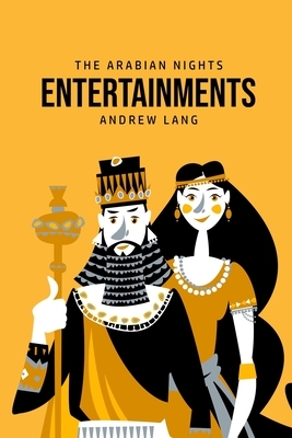 The Arabian Nights Entertainments by Andrew Lang