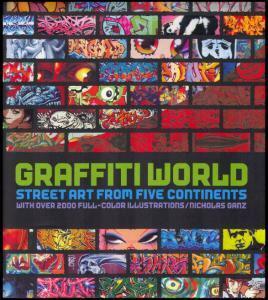 Graffiti World: Street Art from Five Continents by Tristan Manco, Nicholas Ganz
