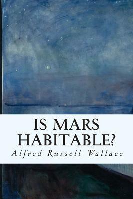 Is Mars Habitable? by Alfred Russell Wallace