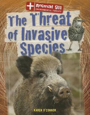 The Threat of Invasive Species by Karen O'Connor