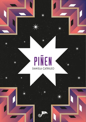 Piñen by Daniela Catrileo