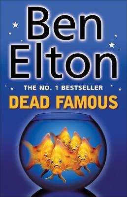 Dead Famous by Ben Elton