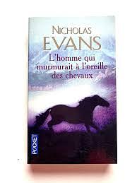 Homme Qui Murmurait A L'Oreille Des Chevaux (L') by Nicholas Evans