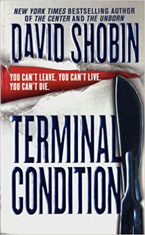 Terminal Condition by David Shobin