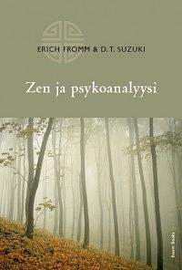 Zen ja psykoanalyysi by Richard J. DeMartino, Richard Martino, Erich Fromm, D.T. Suzuki