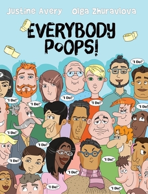 Everybody Poops! by Justine Avery