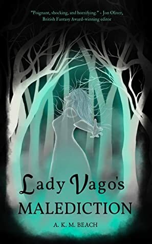 Lady Vago's Malediction by A.K.M. Beach