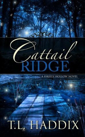 Cattail Ridge by T.L. Haddix