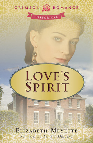 Love's Spirit by Elizabeth Meyette