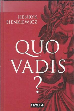 Quo Vadis? by Henryk Sienkiewicz