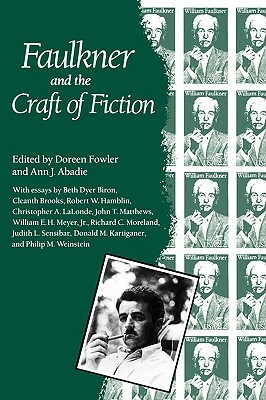 Faulkner and the Craft of Fiction: Faulkner and Yoknapatawpha, 1987 by 