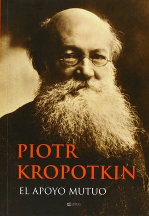 El apoyo mutuo: un factor de la evolución by Peter Kropotkin