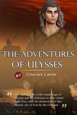 The Adventures of Ulysses: with classic illustrations and annotated by Charles Lamb