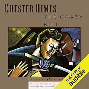 The Crazy Kill by Chester Himes