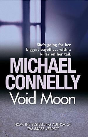 Void Moon by Michael Connelly