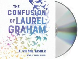 The Confusion of Laurel Graham by Adrienne Kisner