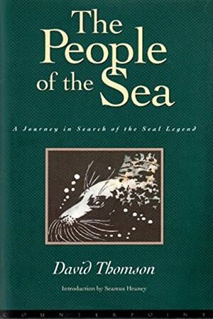 The People of the Sea by David Thomson, Seamus Heaney