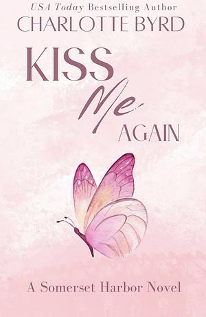 Kiss Me Again: MacMillan Brothers by Ronan Byrd, Charlotte Byrd, Charlotte Byrd