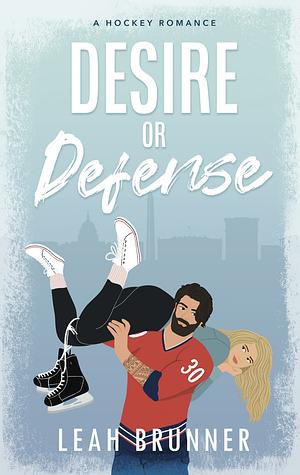 Desire or Defense by Leah Brunner