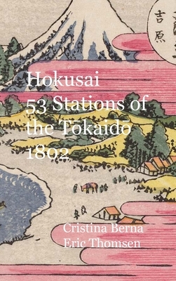 Hokusai 53 Stations of the T&#333;kaid&#333; 1802: Premium by Cristina Berna, Eric Thomsen