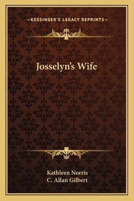 Josselyn's Wife by Kathleen Norris