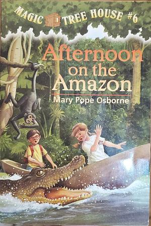 Afternoon on the Amazon by Mary Pope Osborne