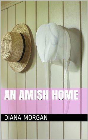 An Amish Home by Diana Morgan