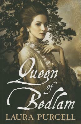 Queen of Bedlam by Laura Purcell