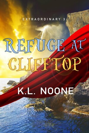 Refuge at Clifftop by K.L. Noone