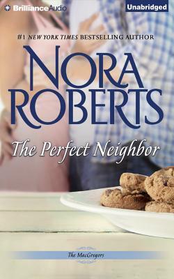 The Perfect Neighbor by Nora Roberts