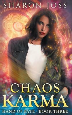 Chaos Karma by Sharon Joss