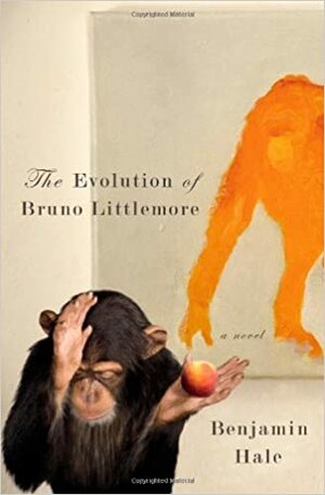 The Evolution of Bruno Littlemore by Benjamin Hale