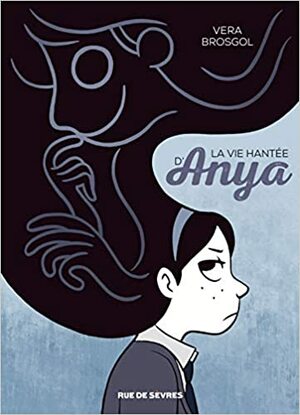 La Vie hantée d'Anya by Vera Brosgol