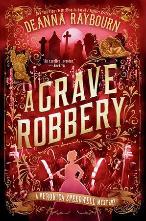 A Grave Robbery by Deanna Raybourn