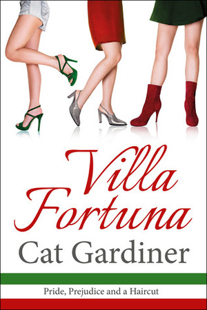 Villa Fortuna - A Romantic Comedy by Cat Gardiner