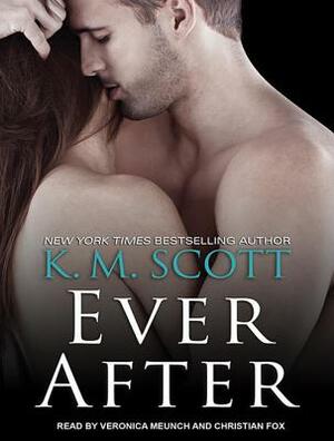 Ever After: A Heart of Stone Novella by K. M. Scott