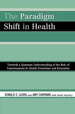 Paradigm Shift in Health by Amy Chapman, Ronald S. Laura