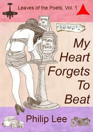 My Heart Forgets To Beat by Philip Lee
