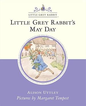 Little Grey Rabbit's May Day by Alison Uttley