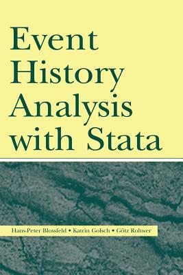 Event History Analysis with Stata by Gotz Rohwer, Hans-Peter Blossfeld