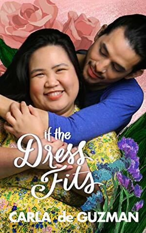 If The Dress Fits (2nd Edition) by Carla de Guzman