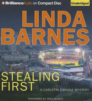 Stealing First: A Carlotta Carlyle Mystery by Linda Barnes