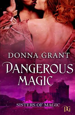 Dangerous Magic by Donna Grant