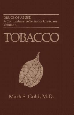 Tobacco by Mark S. Gold