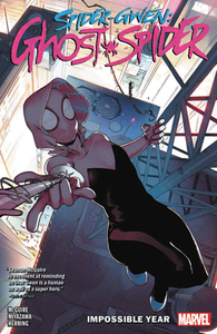 Spider-Gwen: Ghost-Spider, Vol. 2: The Impossible Year by Seanan McGuire